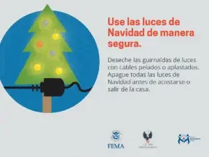 Reminder to use christmas lights safely: ensure the lights are certified, avoid overloading outlets, and always turn off the lights before leaving home or going to sleep. safety message endorsed by fema, us fire administration, and the department of homeland security.